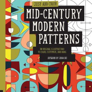 Just Add Color: Mid-Century Modern Patterns: 30 Original Illustrations To Col...
