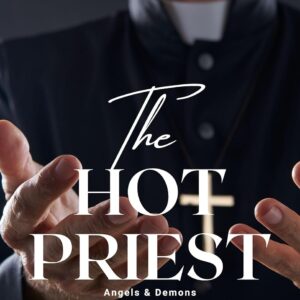 The Hot Priest: Alphas Forbidden Attraction- New Release Women Fiction - Shor...